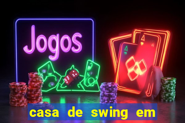 casa de swing em foz do iguacu